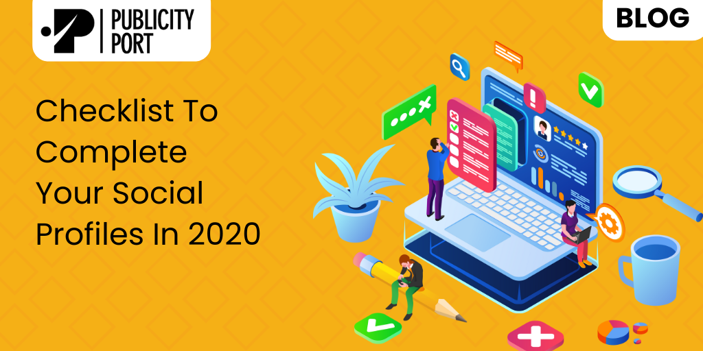 Checklist to complete your Social profiles in 2020.