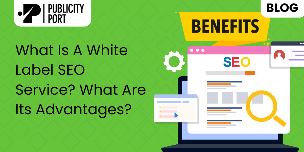 What is a white label SEO service? What are its advantages?