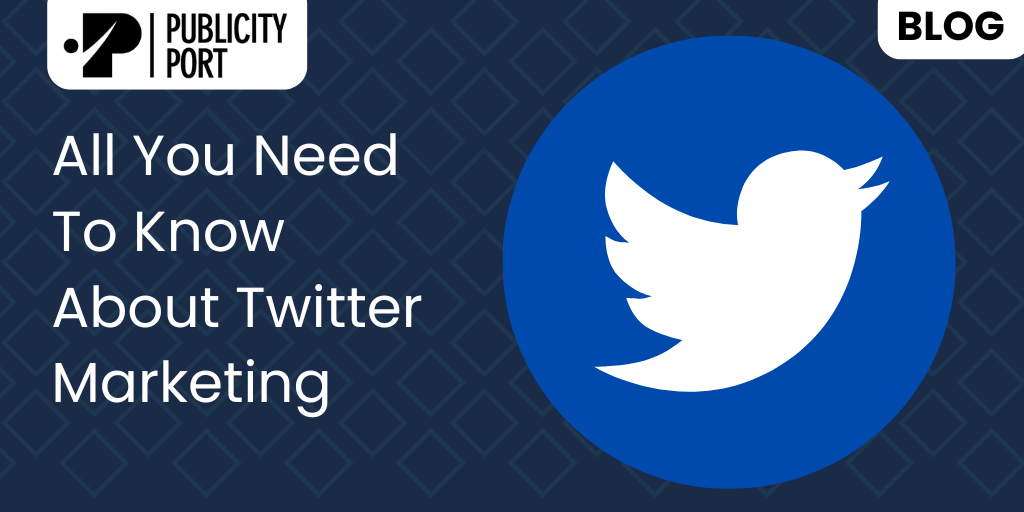 All You Need To Know About Twitter Marketing