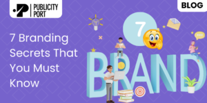 7 Branding Secrets That You Must Know