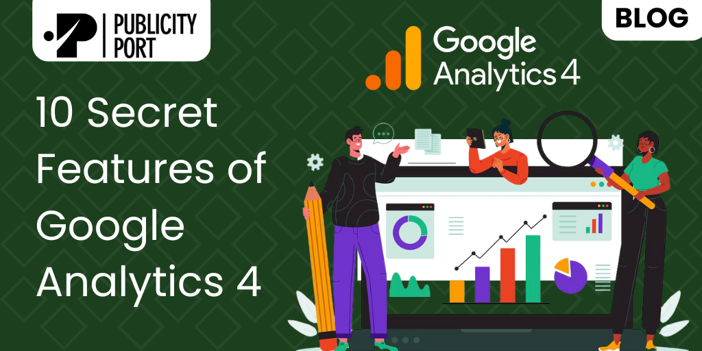 10 Secret Features of Google Analytics 4