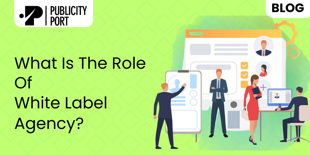 What Is The Role Of White Label Agency?